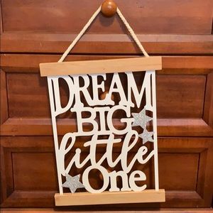 Nursery Baby Room Sign “Dream big little one”